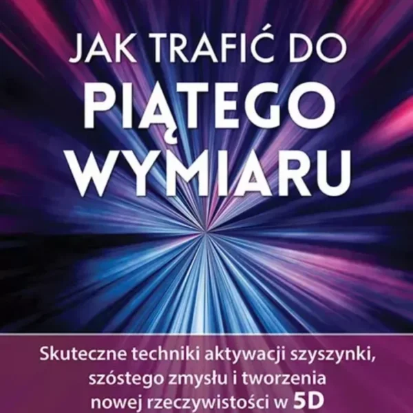Jak trafić do piątego wymiaru, Maureen J. St. Germain