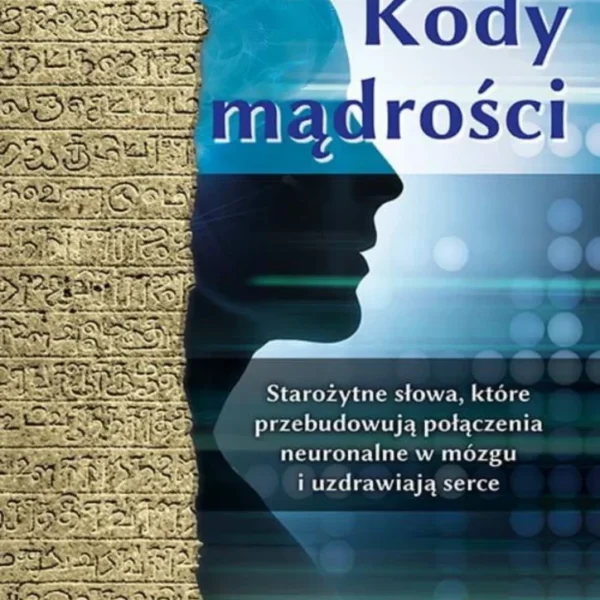 Kody mądrości, Gregg Braden