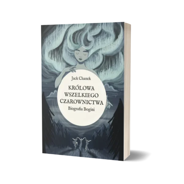 Królowa wszelkiego czarownictwa - Biografia Bogini