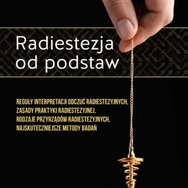 Radiestezja od podstaw, Tomasz Sitkowski