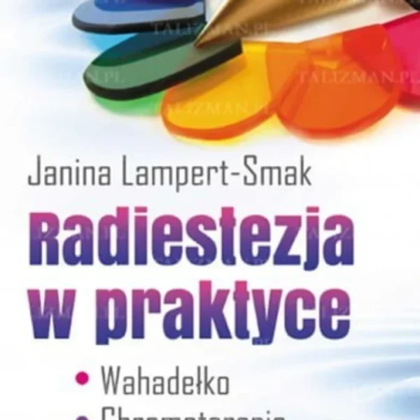 Radiestezja w praktyce, Janina Lampert-Smak