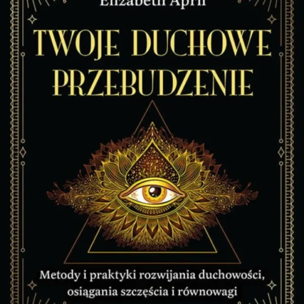 Twoje duchowe przebudzenie, Elizabeth April